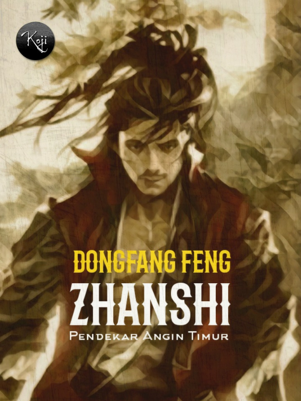 Dongfang Feng Zhanshi - Pendekar Angin Timur