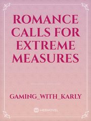Romance calls for extreme measures Book