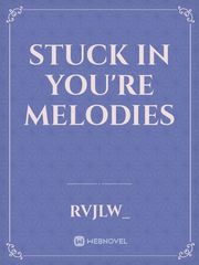 Stuck in You're Melodies Book