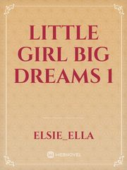 Little Girl Big Dreams 1 Book