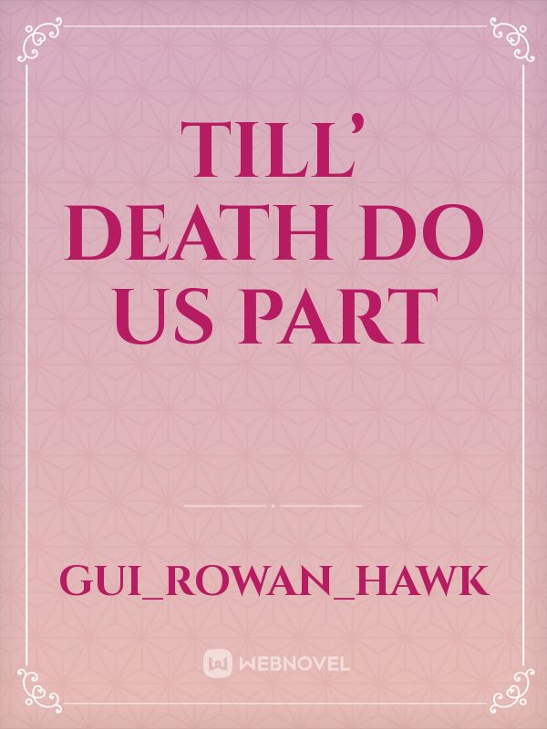 Till’ death do us part