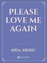please love me again Book