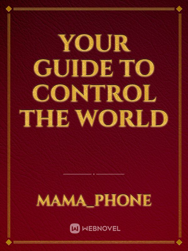 Your Guide To Control The World Book