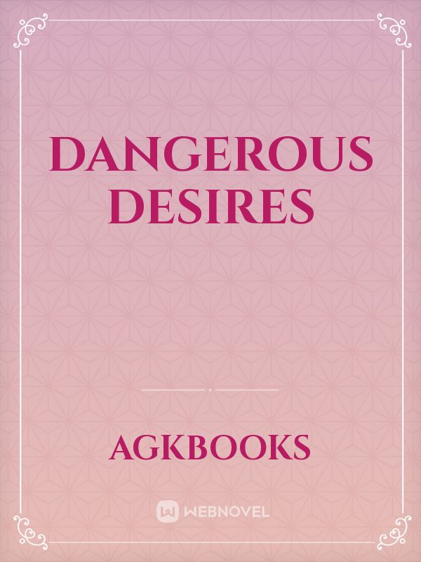Dangerous Desires Book