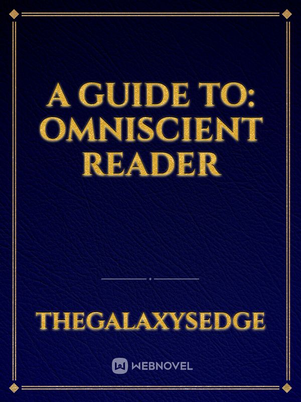 A Guide to: Omniscient Reader Book