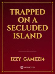 Trapped on a secluded island Book