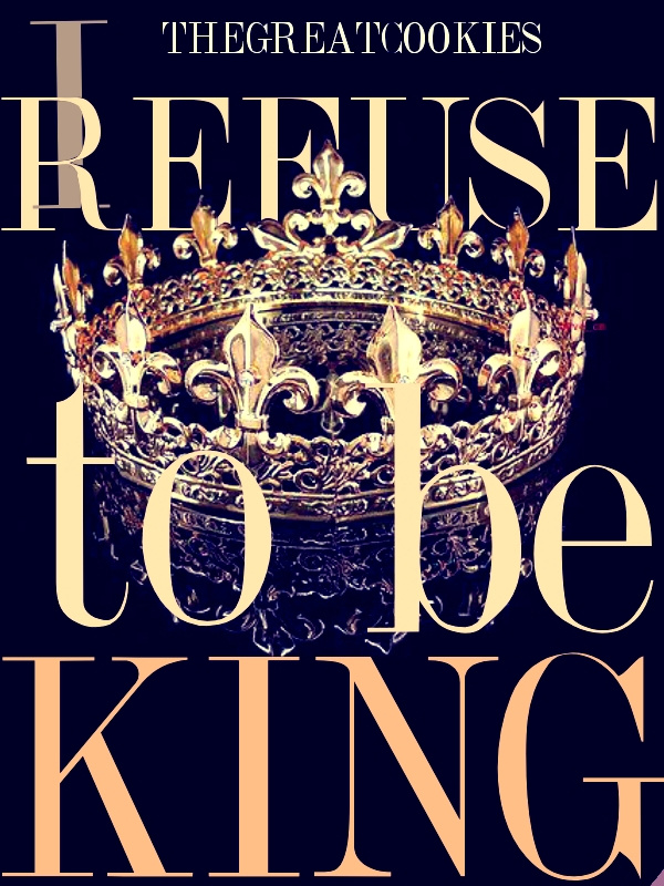 I Refuse To Be King