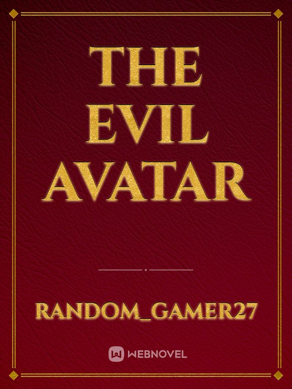 The Evil Avatar