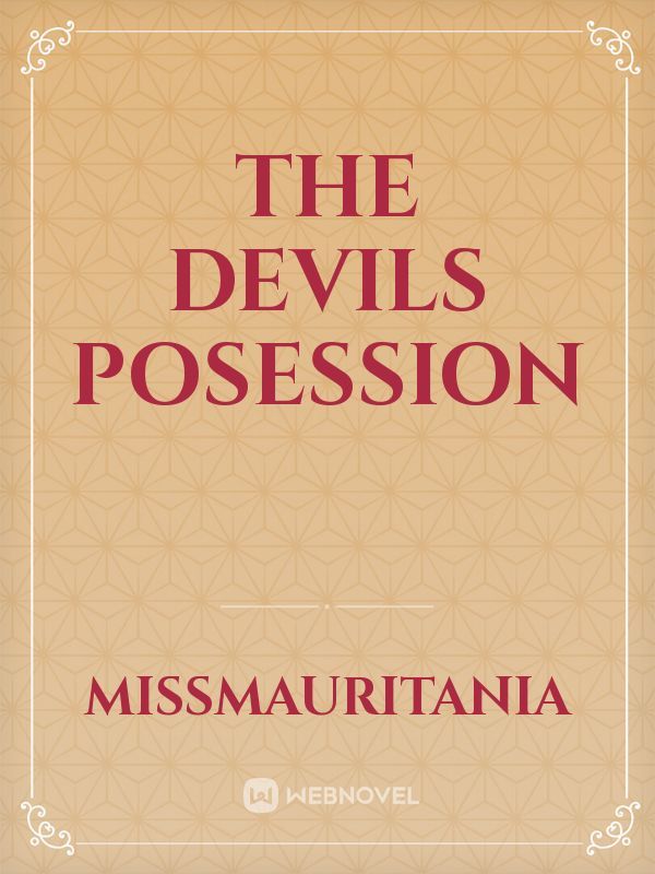 The Devils Posession