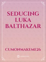 Seducing Luka Balthazar Book