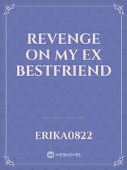 Revenge on my ex bestfriend Book