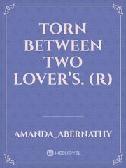 Torn between two Lover’s. (R) Book