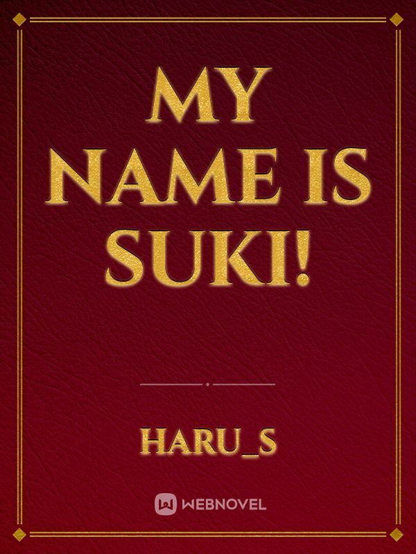 My Name is Suki!
