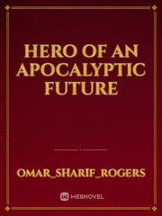 Hero of an Apocalyptic Future Book