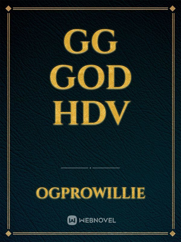 GG GOD
HDV