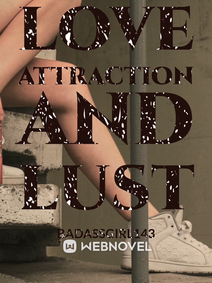 Love Attraction And Lust