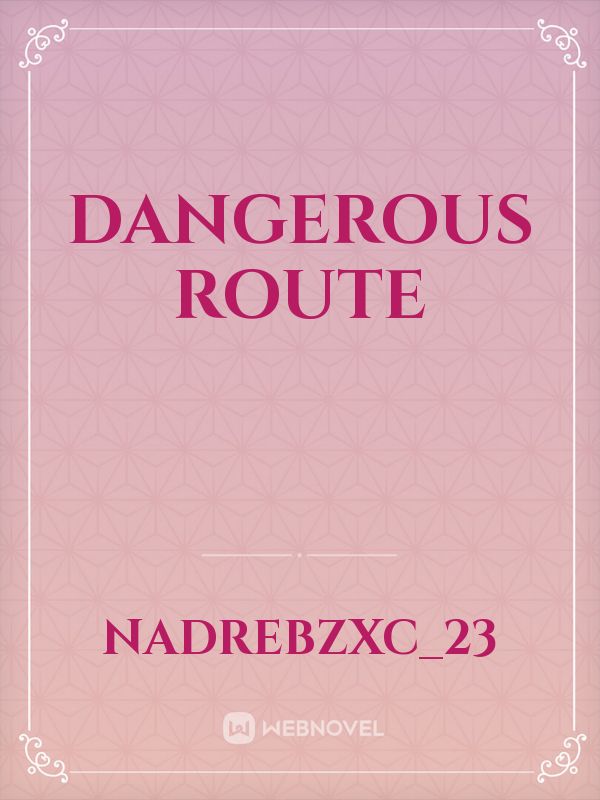 Dangerous Route Book