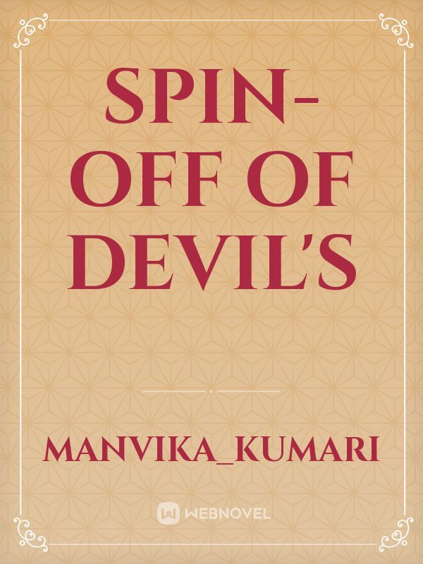 Spin-Off of Devil's