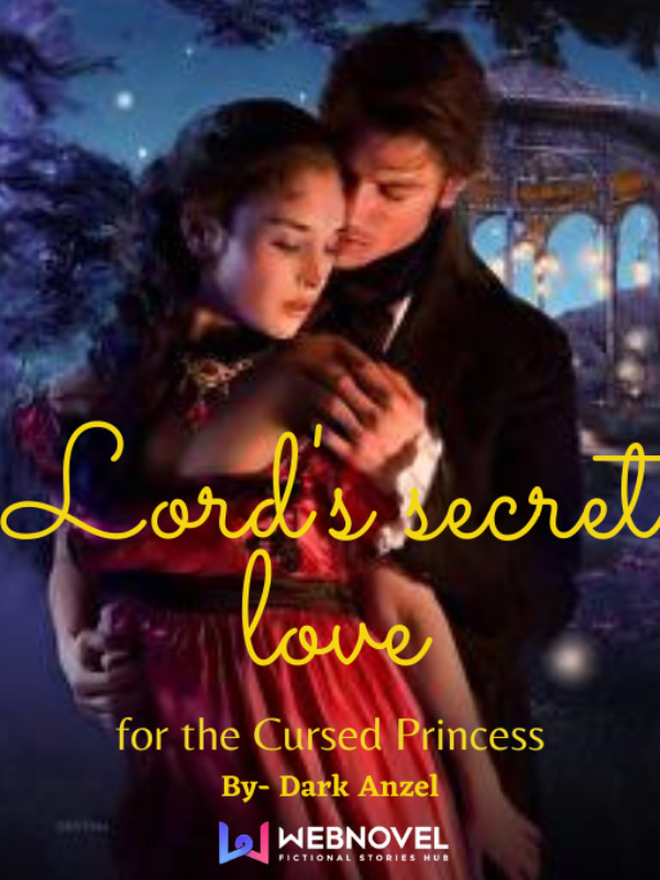 Lord's secret love for the Cursed Princess Book