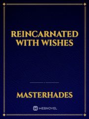 Reincarnated with wishes Book