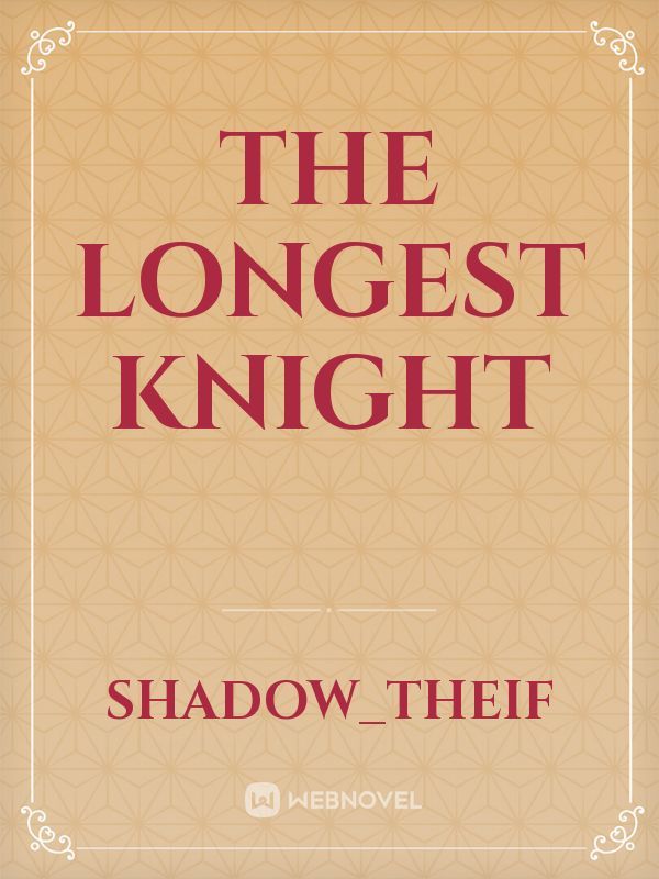 The longest Knight Book