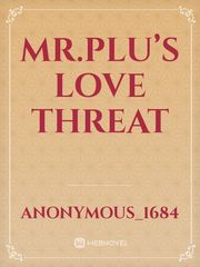 Mr.plu’s love threat Book