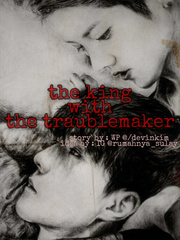The king with The traublemaker Book