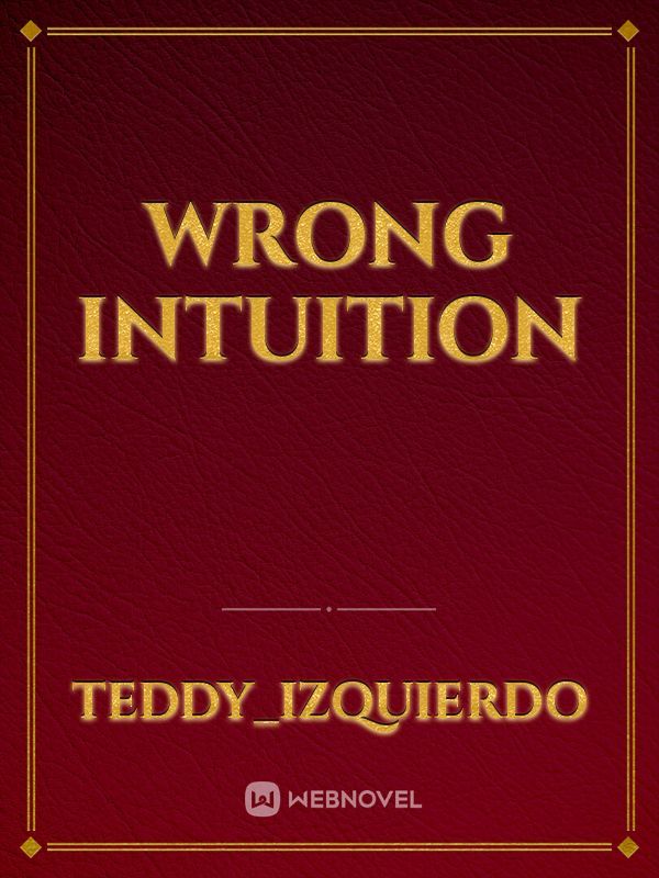 Wrong Intuition