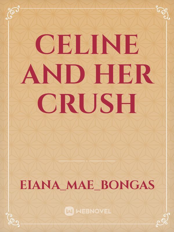 Celine and Her Crush