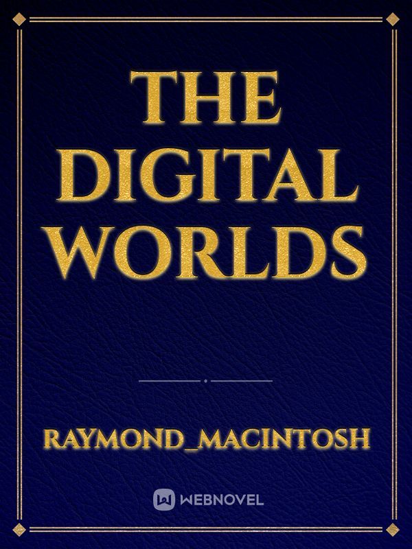 The digital worlds