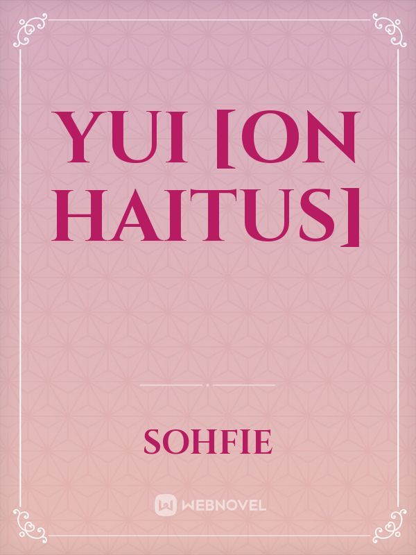 YUI [ON HAITUS]