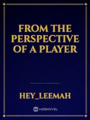 FROM THE PERSPECTIVE OF A PLAYER Book