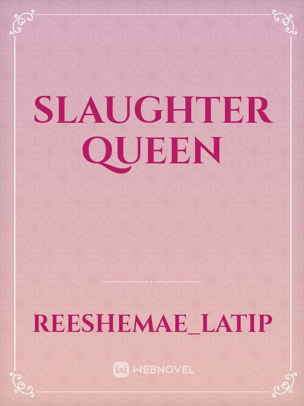 Slaughter Queen