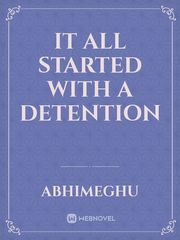 It all started with a detention Book