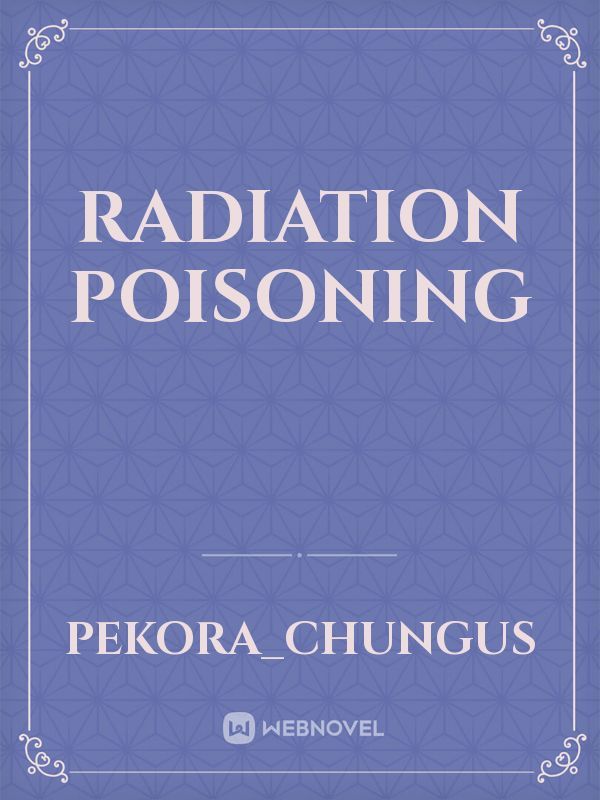 Radiation Poisoning