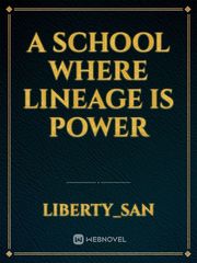 A school where lineage is power Book