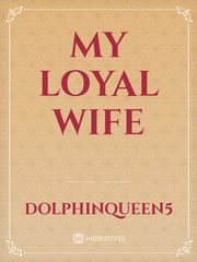 my loyal wife Book