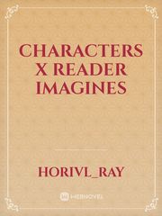Characters x reader imagines Book