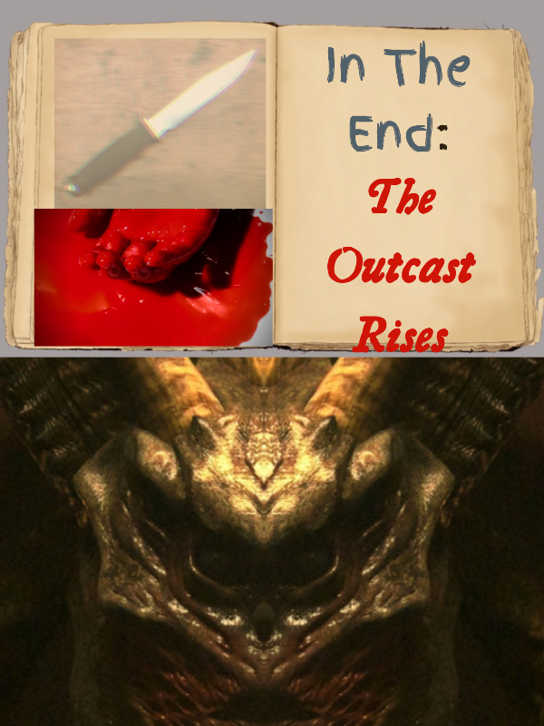 In The End: The Outcast Rises Book