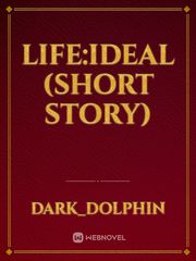 Life:ideal
(short story) Book