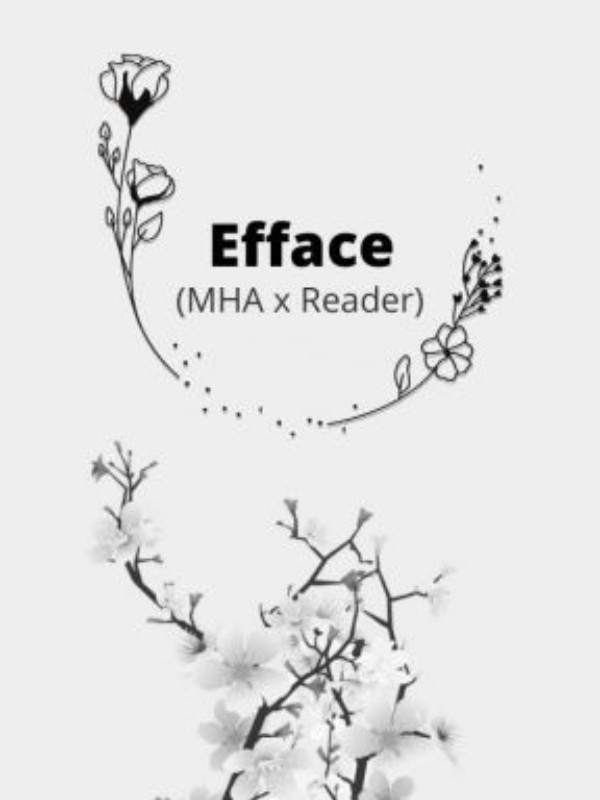 Efface (MHA x Reader)