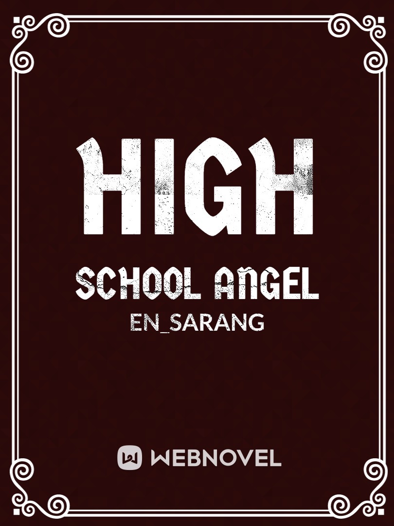 HIGH SCHOOL ANGEL