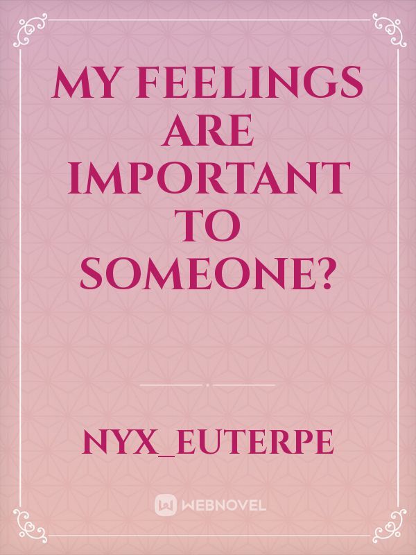 My feelings are important to someone? Book