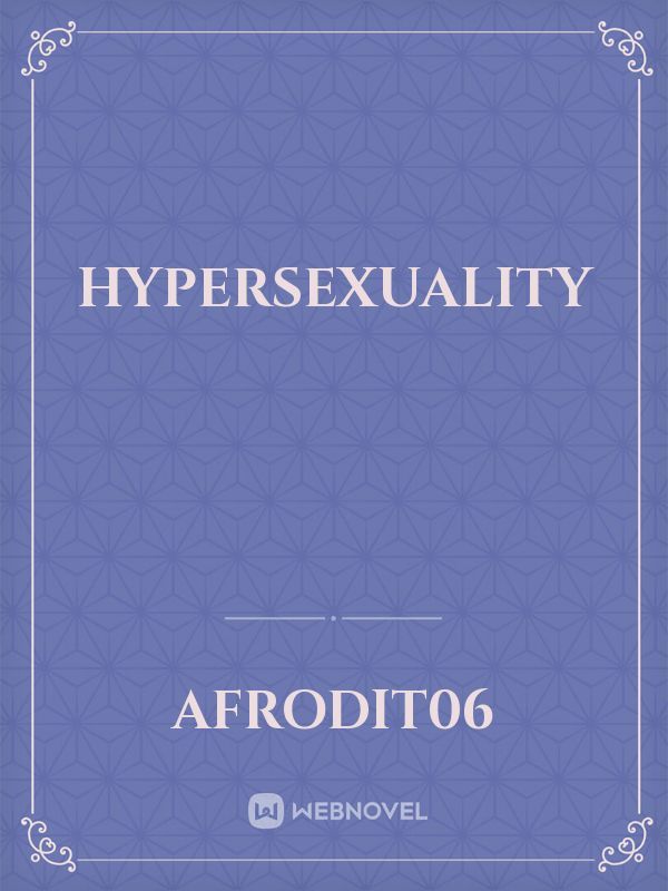Hypersexuality