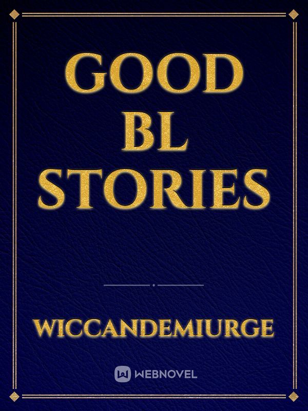 Good BL stories