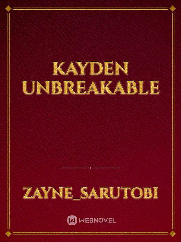 Kayden Unbreakable