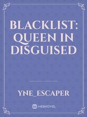 BLACKLIST: QUEEN IN DISGUISED Book