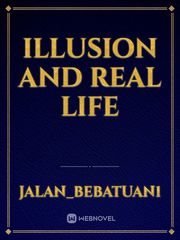 ILLUSION AND REAL LIFE Book