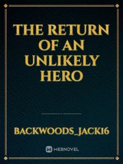 The Return of an Unlikely Hero Book