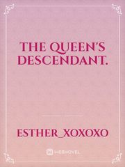 The Queen's Descendant. Book